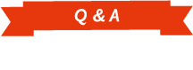 Q & A よくあるご質問